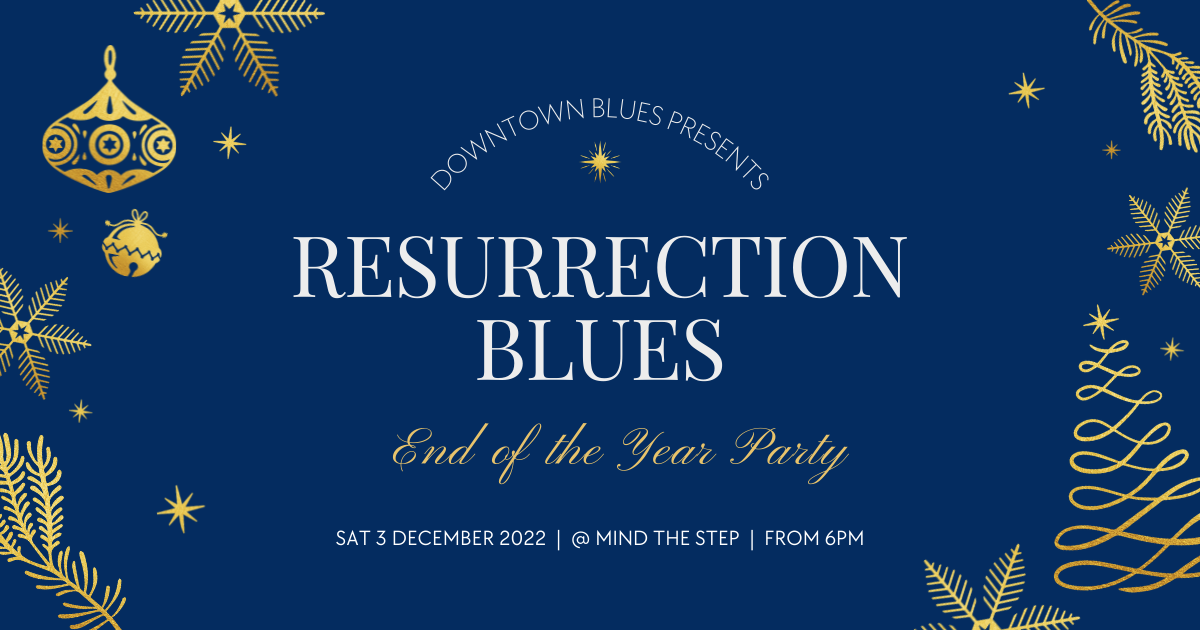 Resurrection Blues (December) - End of Year
